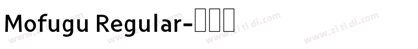 Mofugu Regular字体转换
